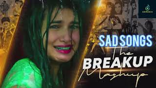 Sad Song 😢 Mood Off Mashup Song // Hindi Song 🎶 Breakup Mashup Song 💔 Emotional Song
