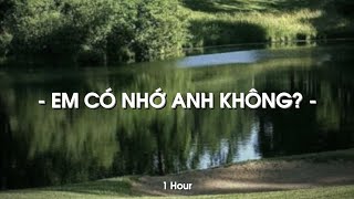 Em Có Nhớ Anh Không? (1 Hour) - Hiya x Quanvrox「Lofi Ver.」/ Official Lyrics Video