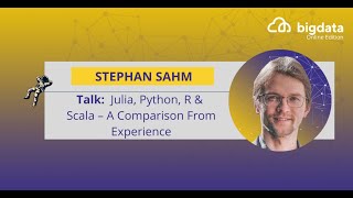 Julia, Python, R & Scala – A Comparison From Experience by Stephan Sahm