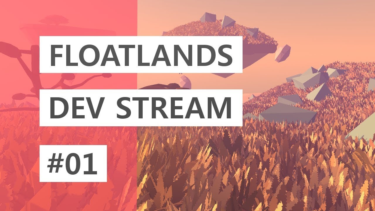 Floatlands Dev Stream 01 Gameplay Modeling Trees Youtube