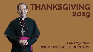 Bishop Burbidge wishes you a happy Thanksgiving 2019!