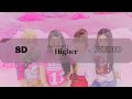 (8D Audio + Lyrics) FIFTYFIFTY (피프티피프티) - Higher  [USE HEADPHONES🎧]