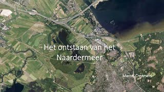 Het ontstaan van het Naardermeer