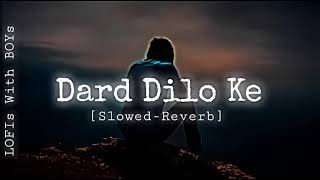 Dard Dilo Ke - Lofi song [Slowed-Reverb] dard dilo ke kam ho jate lofi song #lofisong #viral #lofi