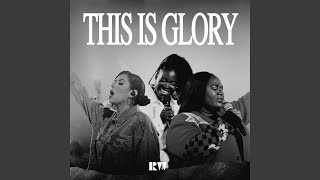 This Is Glory (feat. Lizzie Morgan)