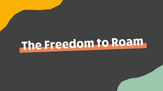 Freedom to Roam - Answering your FAQs