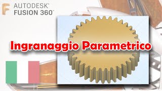 Ingranaggio parametrico [Fusion 360 - Tutorial ITA]