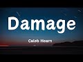 Caleb Hearn - Damage (Lyrics)