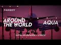 Aqua - Around The World (letra en español + lyrics)