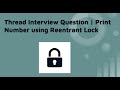 Thread Interview Question | Print Even Odd number using Reentrant Lock | Java Thread