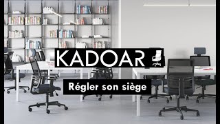 KADOAR | LES RÉGLAGES DU SIÈGE