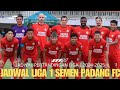 Jadwal Pertandingan Semen Padang FC Untuk Liga 1 2024-2025