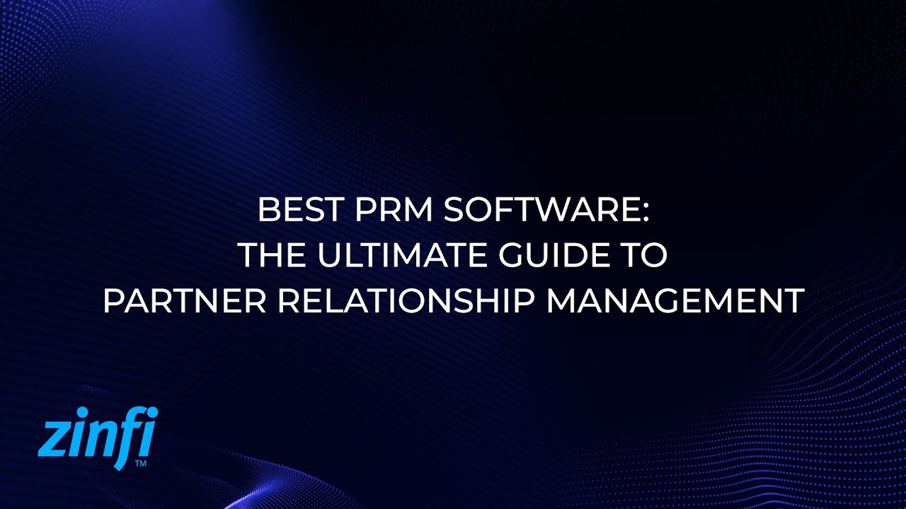 Best Prm Software The Ultimate Guide To Partner Relationship