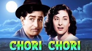 Chori Chori (1956) Superhit Classic Movie | चोरी चोरी | Raj Kapoor, Nargis