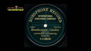 HAUSHAMMER-LÄNDLER / ZONOPHON-ORCHESTER / Schellackplatte Zonophon / 78 RPM / Grammophon