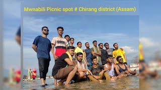 Mwnabili Picnic spot  #Chirang District (Assam)