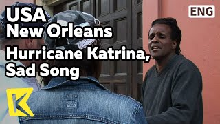 【K】USA Travel-New Orleans[미국 여행-뉴올리언스]카트리나에서 살아남은 부부의 노래/Hurricane Katrina, Sad Song