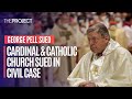 Cardinal George Pell And The Catholic Church Sued In Civil Case