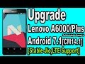 How To Install Upgrade Lenovo A6000/A6000 Plus To Android Nougat 7.1.1 [CM14.1]