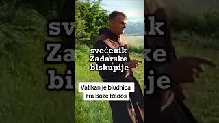 Vatikan je bludnica -  Fra Bože Radoš