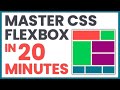 Master CSS Flexbox in 20 minutes