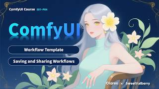 Save, Share & Reuse ComfyUI Workflows | ComfyUI Tutorial S01 P04