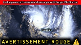 Le dangereux cyclone tropical Garance se dirige vers l'île Maurice | Alerte rouge pour l'île Maurice