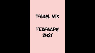 Tribal Mix (Feb. 2021) - DJ October
