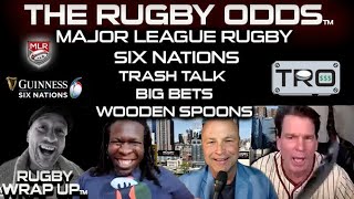 The Rugby Odds: Major League Rugby & 6 Nations Picks, Trash Talk, Frozen Nate Osborne, Hurt Feelings