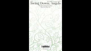 SWING DOWN, ANGELS (SATB Choir) - Joseph Graham/Brad Nix