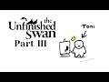 The Unfinished Swan - The Giant - Part 3