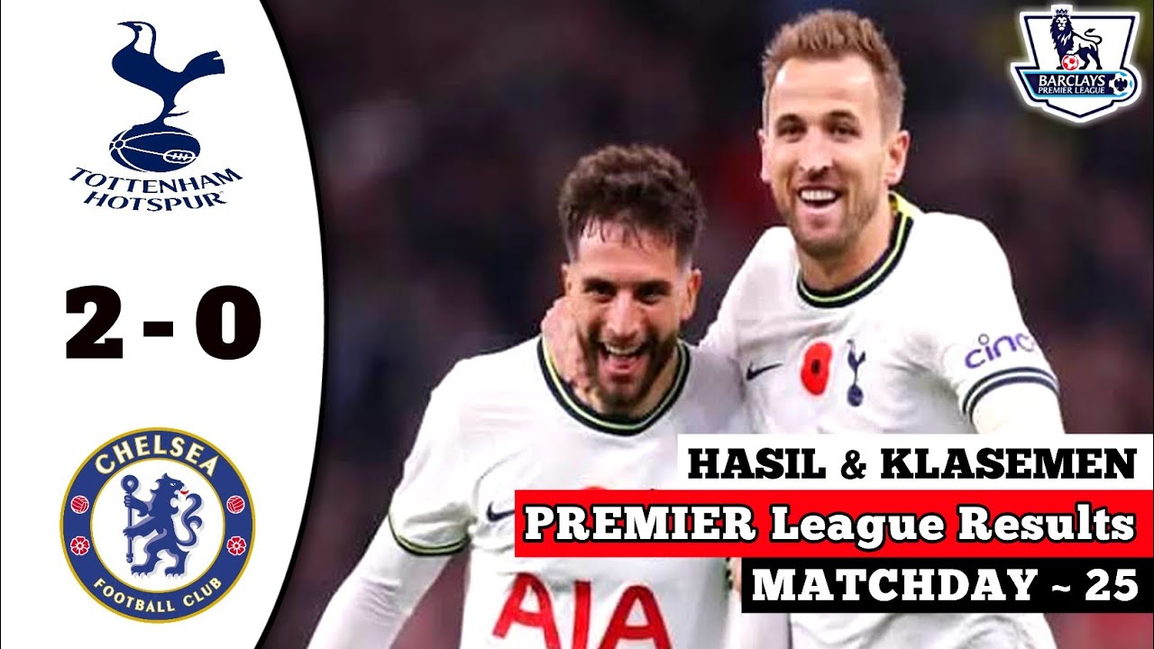 Tottenham Vs Chelsea ~ Hasil Liga Inggris Tadi Malam ~ Hasil Liga ...