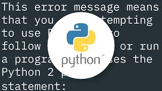 What does "SyntaxError: Missing parentheses in call to 'print'" mean in Python?