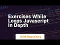 Exercises while loops javascript in depth
