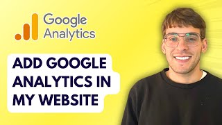 How to Add Google Analytics in my Website [2026 Full Guide]