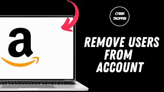 How to Remove Users From Amazon Account