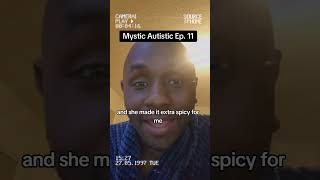 Mysitic Autistic Ep. 11  #actuallyautistic