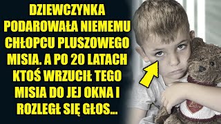 Dziewczynka podarowała chłopcu pluszowego misia, a po 20 latach ktoś wrzucił tego misia do jej...