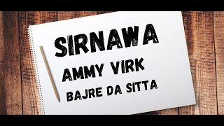 Sirnawa lyrics : Ammy Virk। Bajre da sitta songs। Sirnawa bassboosted। Ammy virk new movie songs