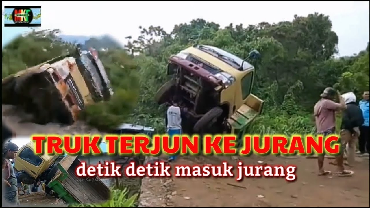 TRUK MASUK JURANG || Detik - Detik Terjadinya Kecelakaan - YouTube