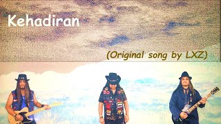 Kehadiran (original song by LXZ) 🎼🐎❄️