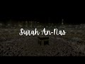 Surah An-Nas || Islamic Video || Islamic Audio || Iman Breeze