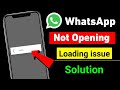 (Solved) Whatsapp Loading Problem 2026 | Whatsapp Loading Problem Kaise Tik Kare | Whatsapp Loading