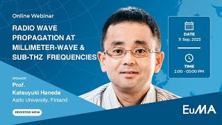 Radio wave propagation at millimeter-wave and sub-THz frequencies | EuMA Webinar