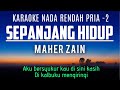 Sepanjang Hidup - Maher Zain (Karaoke Lower Key Nada Rendah -2 Gm)