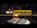 The Book of Zephaniah (NKJV) | Full Audio Bible with  Scrolling text