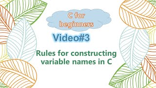 session 3 - Rules for constructing variable names in C