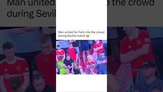 Manchester United Fan falls over the crowd 😂 #shorts #manutd #funnyfootball #footballtiktoks