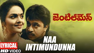 Naa Intimundunna Lyrical Video Song | Telugu Gentleman Movie | Arjun,Madhubala | A.R. Rahman