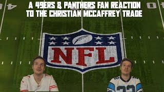 A 49ers & Panthers Fan Reaction to the Christian McCaffrey Trade
